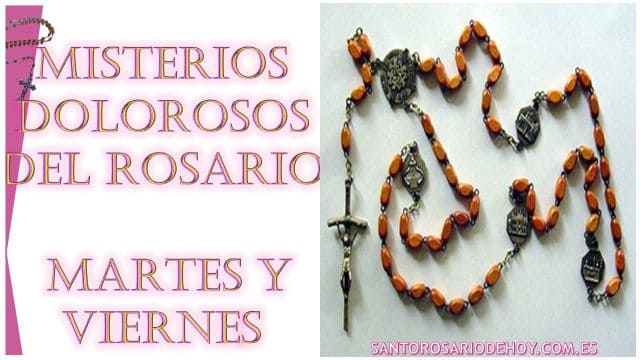 misterios dolorosos del santo rosario martes y viernes